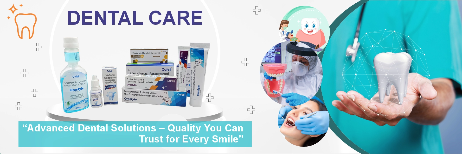 Dental Therapy products and services offered by Cafoli Pharma Franchise